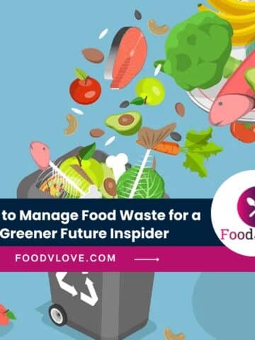 How to Manage Food Waste for a Greener Future Inspider