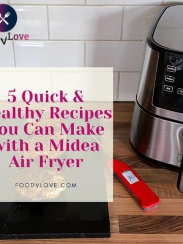 5 Quick & Healthy Recipes You Can Make with a Midea Air Fryer