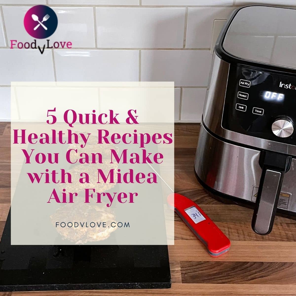 5 Quick & Healthy Recipes You Can Make with a Midea Air Fryer