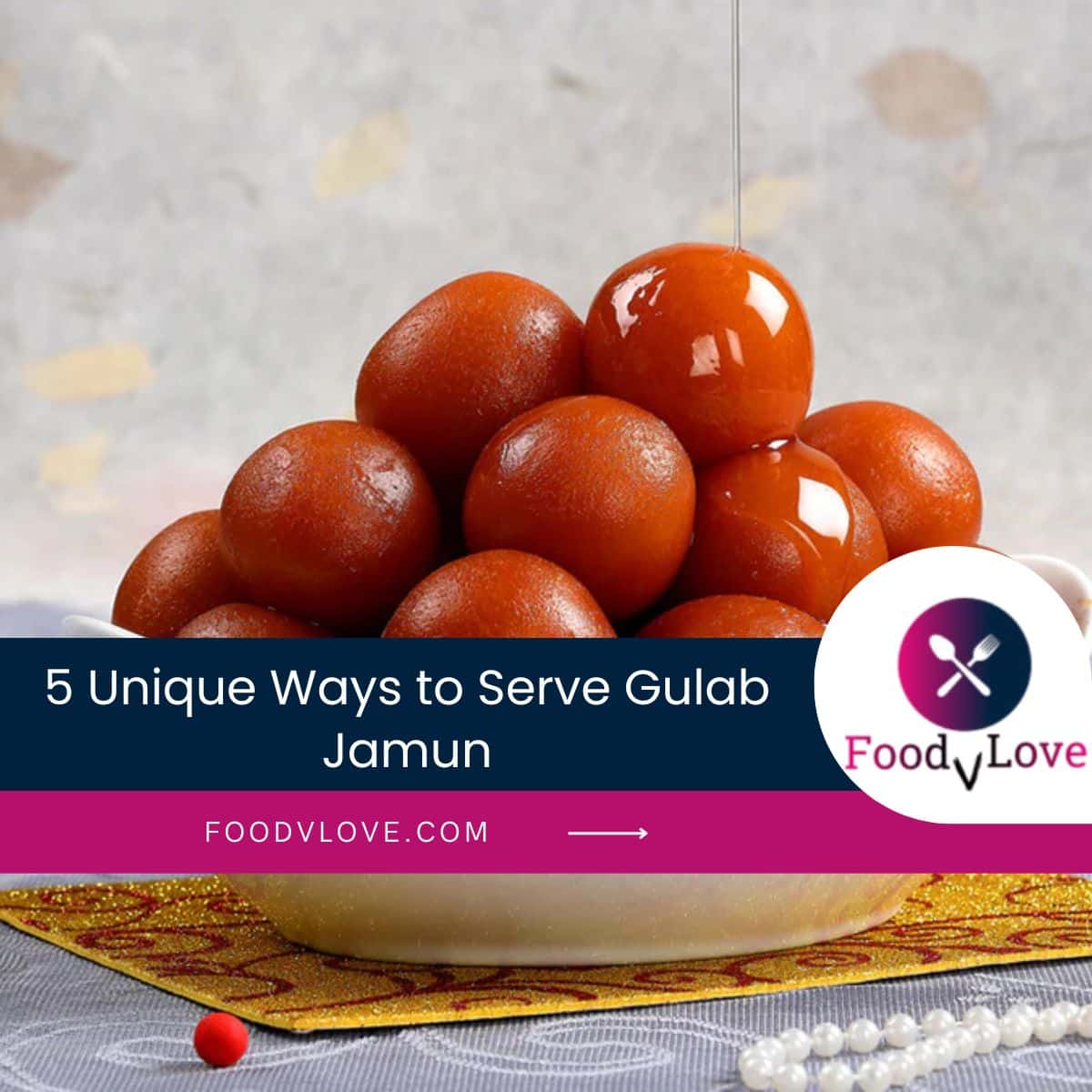 how to serve gulab jamun how to serve gulab jamun