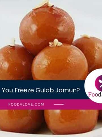 Can You Freeze Gulab Jamun