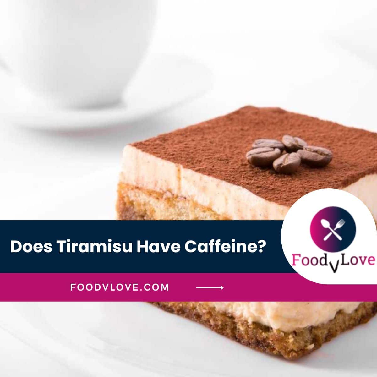 Does Tiramisu Have Caffeine Does Tiramisu Have Caffeine