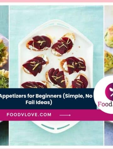 Easy Appetizers for Beginners